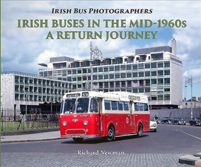 Irish Buses in the mid-1960s: A Return Journey