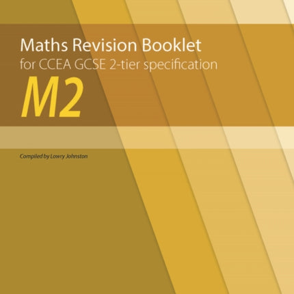 M2 Maths Revision Booklet for CCEA GCSE 2-tier Specification