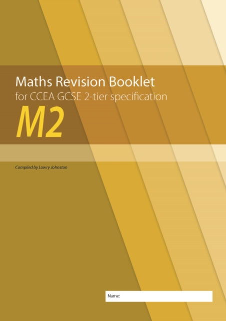 M2 Maths Revision Booklet for CCEA GCSE 2-tier Specification