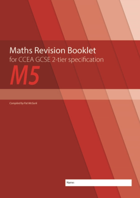 Maths Revision Booklet M5 for CCEA GCSE 2-tier Specification