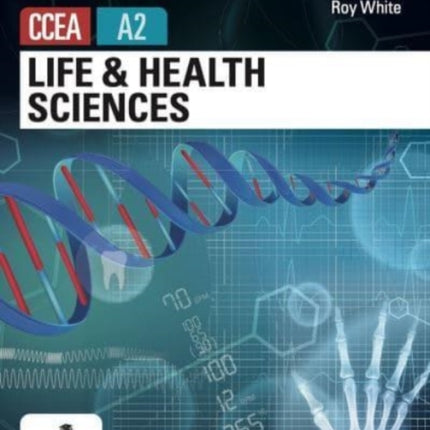 Life and Health Sciences for CCEA A2 Level