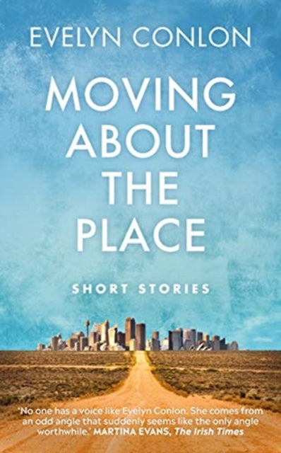 Moving About the Place: Short Stories