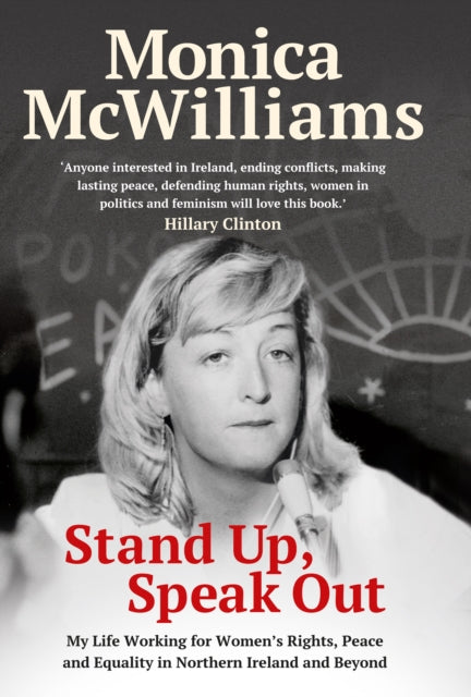 Stand Up, Speak Out: My Life Working for Women's Rights, Peace and Equality in Northern Ireland and Beyond