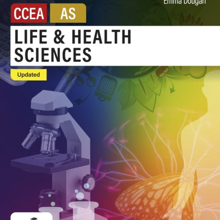 Life and Health Sciences for CCEA AS Level: Updated Edition