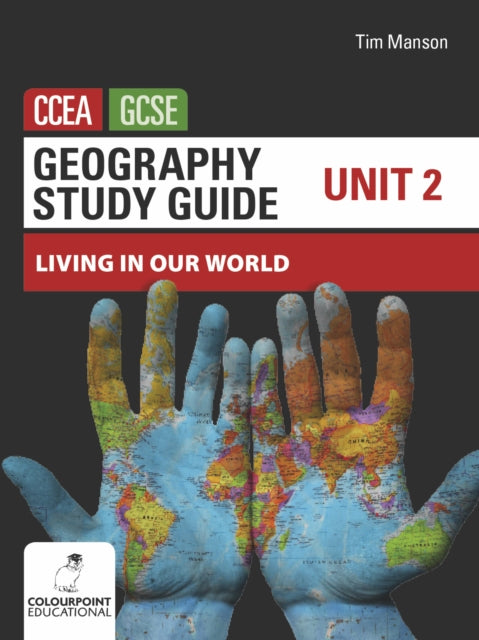 Geography Study Guide for CCEA GCSE Unit 2: Living in Our World