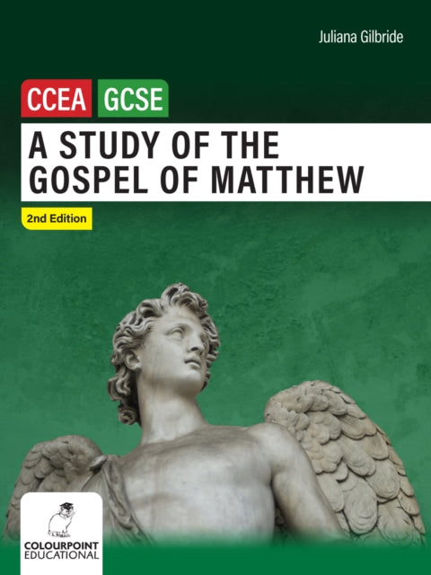 A Study of the Gospel of Matthew: Ccea GCSE Religious Studies