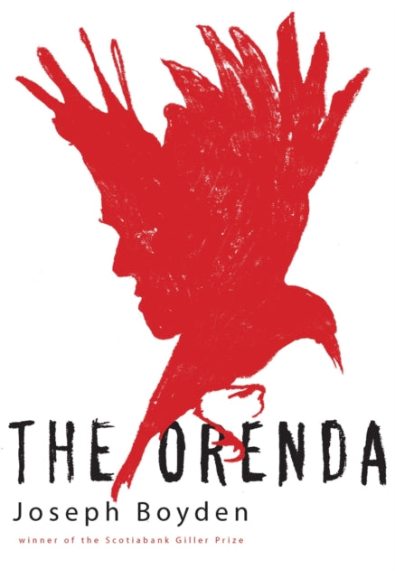 The Orenda: Winner of the Libris Award for Best Fiction