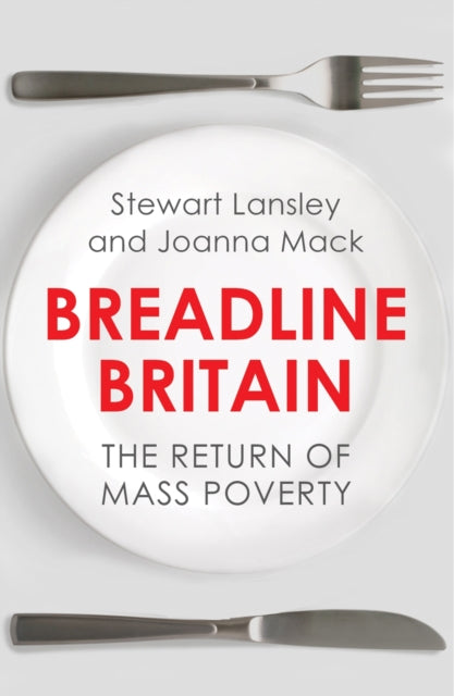 Breadline Britain: The Rise of Mass Poverty