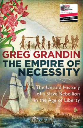 The Empire of Necessity: The Untold History of a Slave Rebellion in the Age of Liberty