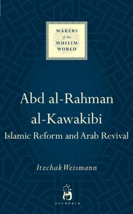 Abd al-Rahman al-Kawakibi: Islamic Reform and