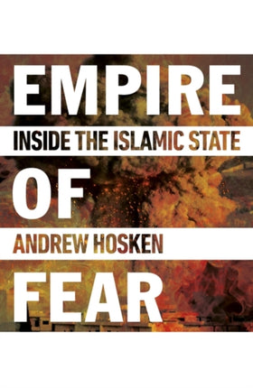 Empire of Fear: Inside the Islamic State