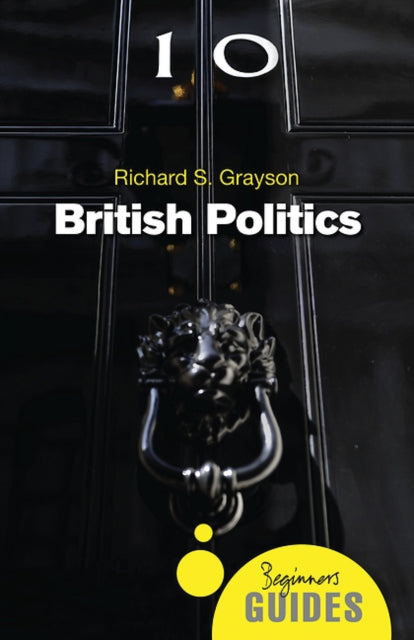 British Politics: A Beginner's Guide