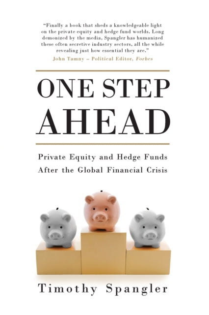 One Step Ahead: Private Equity and Hedge Funds After the Global Financial Crisis