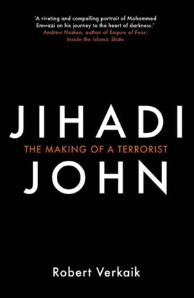 Jihadi John: The Making of a Terrorist