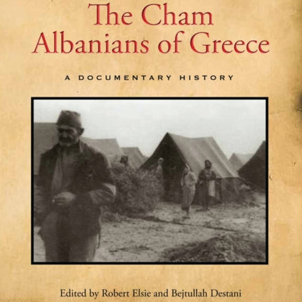 The Cham Albanians of Greece: A Documentary History