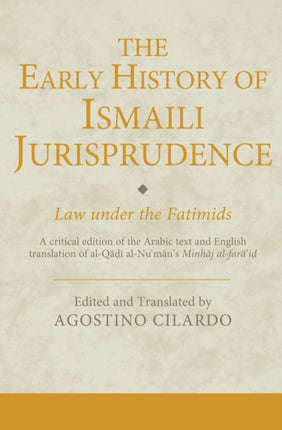 The Early History of Ismaili Jurisprudence: Law Under the Fatimids