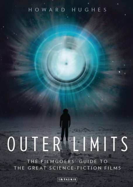 Outer Limits: The Filmgoers’ Guide to the Great Science-Fiction Films