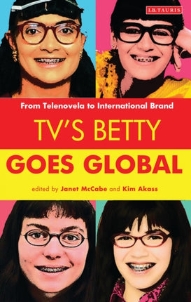 TV's Betty Goes Global: From Telenovela to International Brand