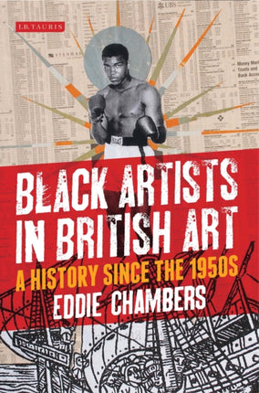 Black Artists in British Art: A History since the