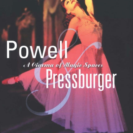 Powell and Pressburger: A Cinema of Magic Spaces