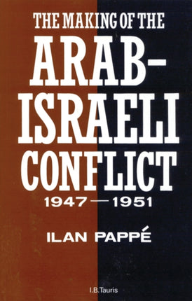 The Making of the Arab-Israeli Conflict,