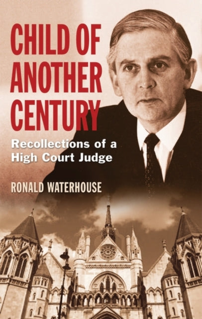 Child of Another Century: Recollections of a High Court Judge