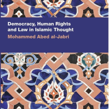 Democracy, Human Rights and Law in Islamic Thought