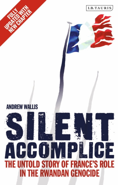 Silent Accomplice: The Untold Story of France's