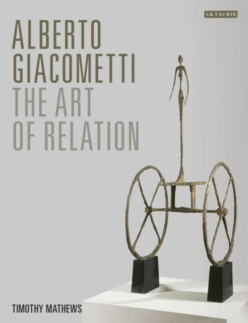 Alberto Giacometti: The Art of Relation