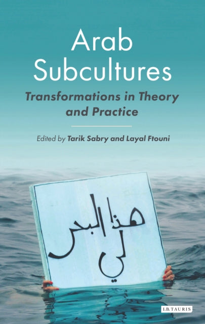 Arab Subcultures: Transformations in Theory and Practice