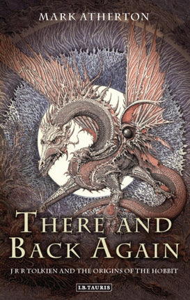 There and Back Again: J R R Tolkien and the