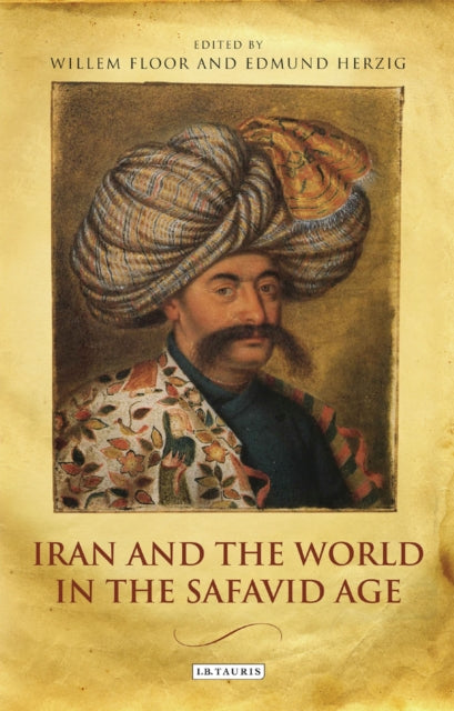 Iran and the World in the Safavid Age