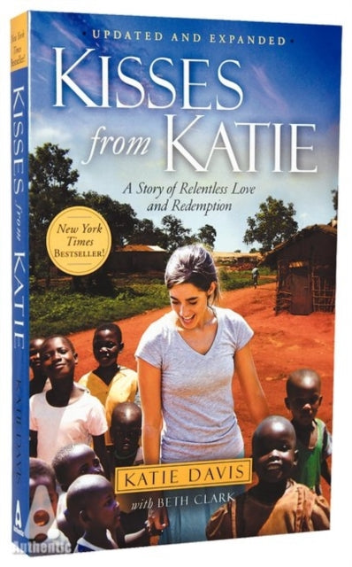 Kisses from Katie: A Story of Relentless Love and Redemption