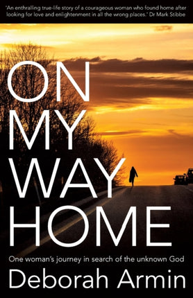 On My Way Home: One Woman's Journey in Search of