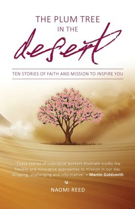 The Plum Tree in the Desert: Plum Tree in the Desert , The