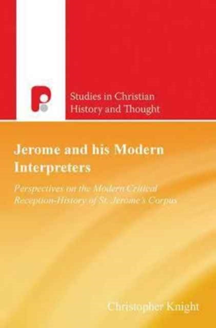 Jerome and His Modern Interpreters: Perspectives