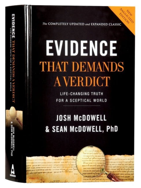 Evidence that Demands a Verdict (Anglicized): Life-Changing Truth for a Sceptical World