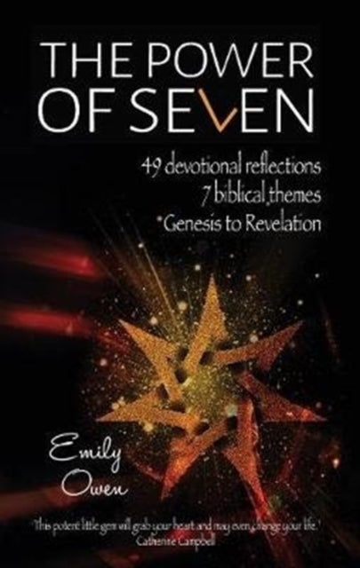 The Power of Seven: 49 Devotional Reflections, 7 Biblical Themes, Genesis to Revelation