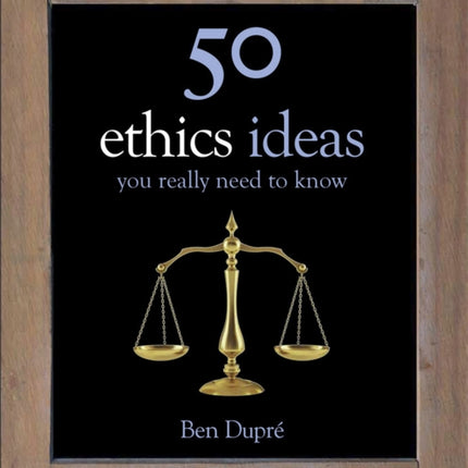 50 Ethics Ideas You Really Need to Know