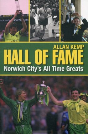 Hall of Fame: Norwich's All Time Greats
