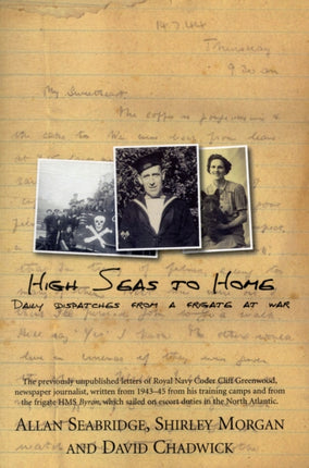 High Seas to Home: Daily Dispatches from a Frigate at War