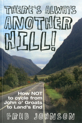 There's Always Another Hill!: How NOT to Cycle