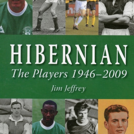 Hibernian: The Players 1946-2009