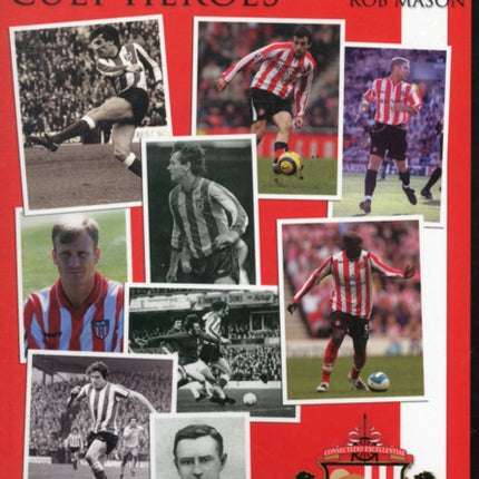 Sunderland AFC: Cult Heroes