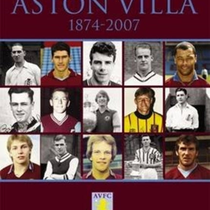 The Legends of Aston Villa 1874-2007