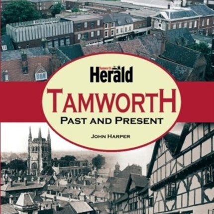 Tamworth Past & Present