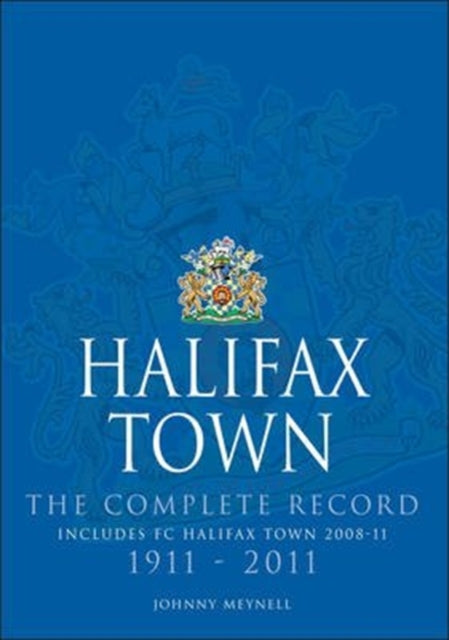 Halifax Town: The Complete Record