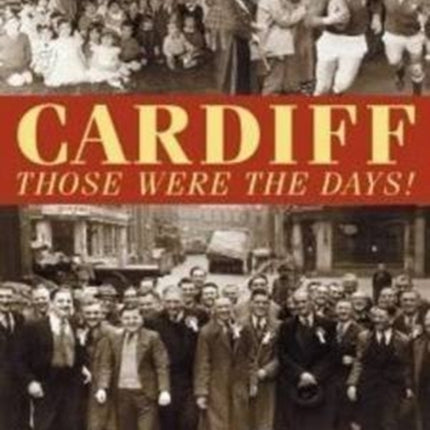 Cardiff  -  Those Were The Days