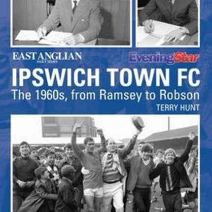 Ipswich Town Football Club: The 1960s, from