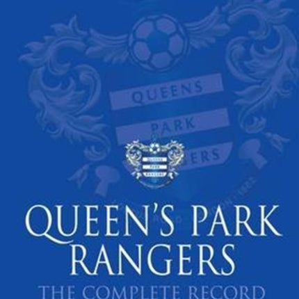 Queen's Park Rangers: The Complete Record